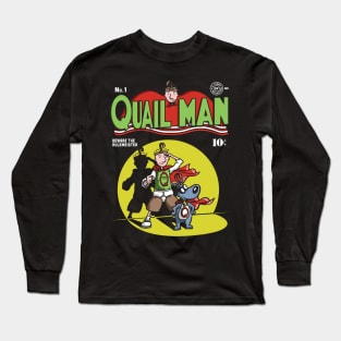 Quail man Long Sleeve T-Shirt